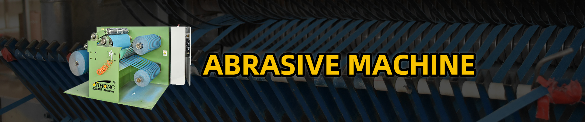 Abrasive Machine